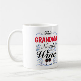 Taza De Café Esta abuela necesita algo de vino
