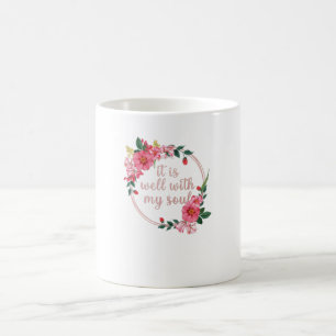Taza De Café Está Bien Con Mi Alma Graciosa Flores De Mujeres