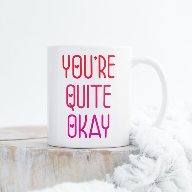 Taza De Café Está bien Divertido amor romántico de San Valentín (Subido por el creador)