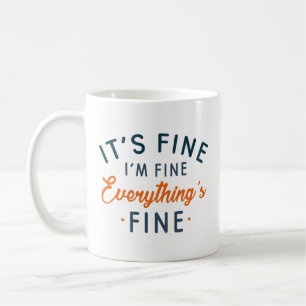 Taza De Café Está bien, estoy bien, todo está bien