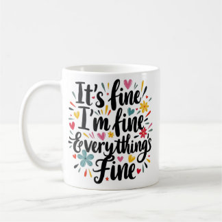 Taza De Café Está bien, estoy bien, todo está bien