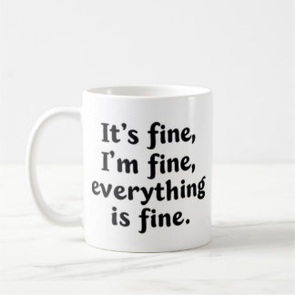 Taza De Café Está bien, estoy bien, todo está bien