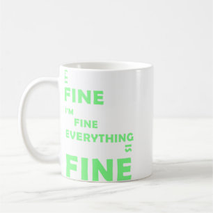Taza De Café Está bien. Estoy bien. Todo está bien