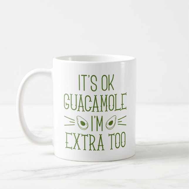 Taza De Café Está bien, guacamole, yo también soy extra (Izquierda)