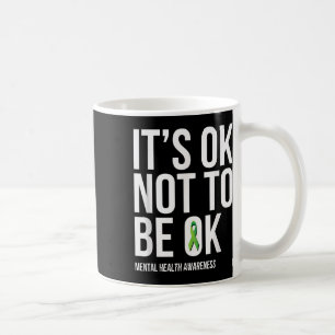 Taza De Café Está Bien No Estar Bien - Camiseta de Conciencia s