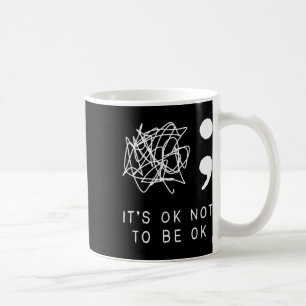 Taza De Café Está Bien No Estar Bien La Conciencia De La Preven