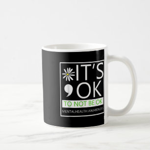 Taza De Café Está Bien No Ser Consciente De La Salud Mental. co