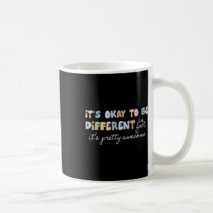 Taza De Café Está Bien Ser Un Autismo Distinto De Bonitos.