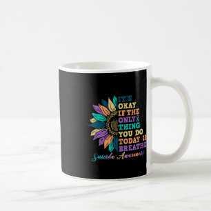 Taza De Café Está Bien Si Lo Haces Hoy Respira Conciencia Del S