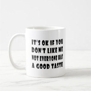 Taza De Café Está bien si no te gusto