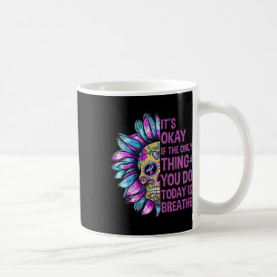 Taza De Café Está bien si solo lo que haces es respirar el suic