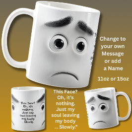 Taza De Café ¿Esta Cara? Agregar Nombre Mensaje, Cara Expresiva