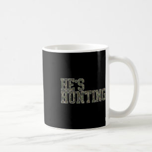 Taza De Café Está cazando a una esposa que cazaba a una esposa