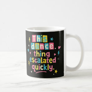 Taza De Café Esta cosa del baile se intensificó rápidamente