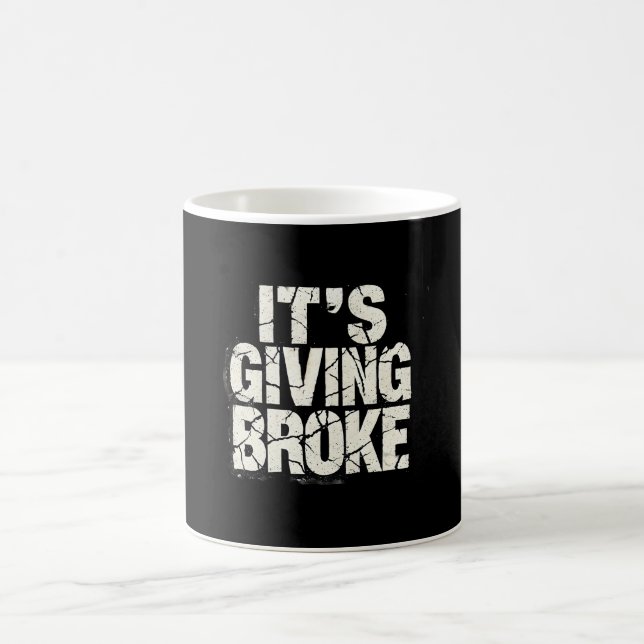 Taza De Café "Está dando Broke (Centro)