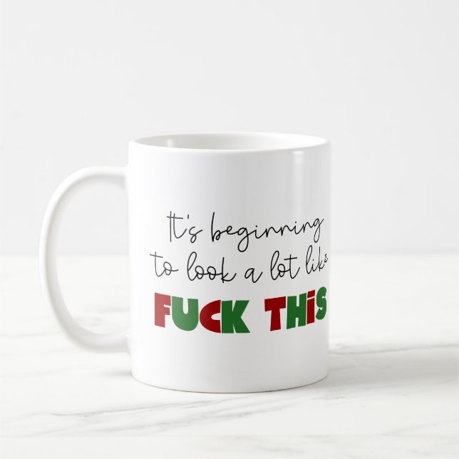 Taza De Café Está empezando a parecerse mucho a una m***da. (Izquierda)