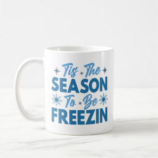 Taza De Café Esta es la estación para estar helados - diversión