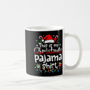 Taza De Café Esta Es Mi Camiseta De Pijama De Navidad Divertida