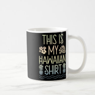 Taza De Café Esta Es Mi Camiseta Hawaití Aloha Beaches Hawaii L
