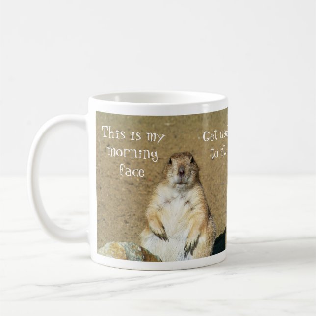 Taza De Café "Esta es mi cara matutina" Prairie Dog Mug (Izquierda)