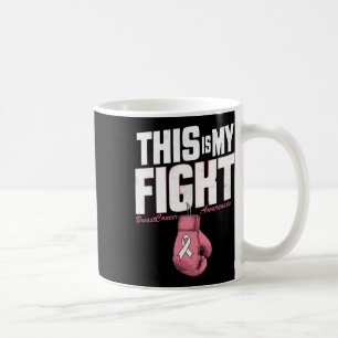 Taza De Café Esta es mi lucha contra el cáncer de mama Concienc