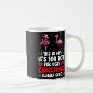 Taza De Café Esta es mi sudadera navideña fea demasiado calient