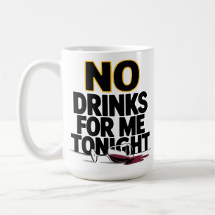 TAZA DE CAFÉ ESTA NOCHE NO ME BEBEN.