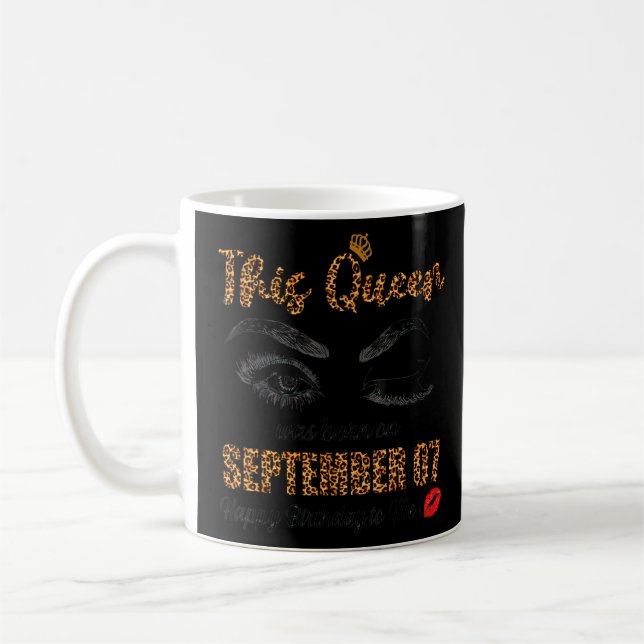 Taza De Café Esta Reina Nació El 7 De Septiembre Feliz Cumpleañ (Izquierda)