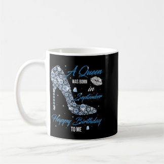 Taza De Café Esta Reina Nació En Septiembre Feliz Cumpleaños A
