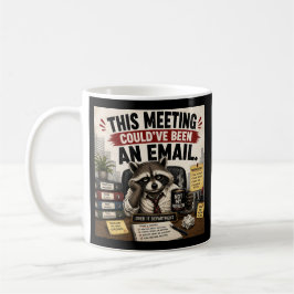 Taza De Café Esta reunión podría haber sido un correo electróni