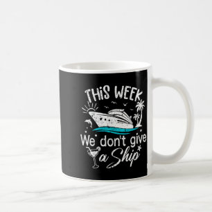 Taza De Café Esta Semana No Damos Un Crucero Familiar Vacacione