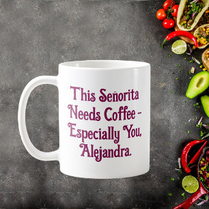 Taza De Café Esta señorita necesita café personalizado