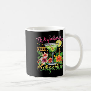 Taza De Café Esta Señorita Necesita Una Margarita Graciosa Cinc