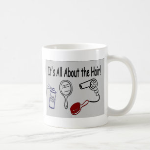 Taza De Café ¡Está todo sobre el pelo!