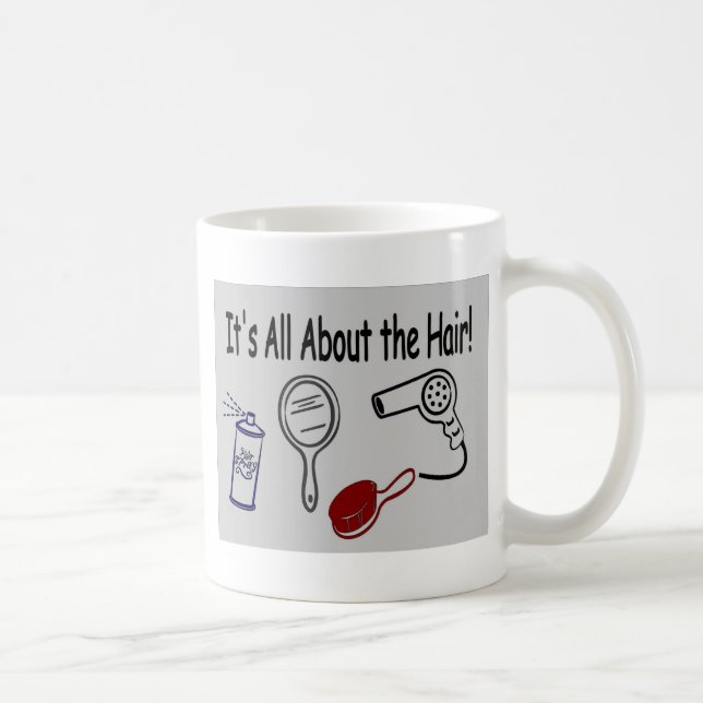 Taza De Café ¡Está todo sobre el pelo! (Derecha)