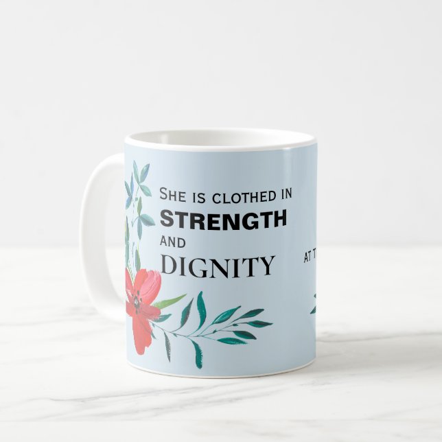 Taza De Café Está vestida con fuerza y dignidad (Anverso izquierdo)