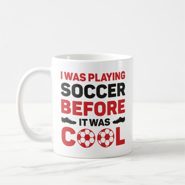 Taza De Café Estaba Jugando Fútbol Antes De Que Fuera Guay (Izquierda)