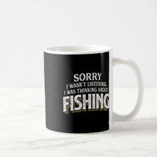 Taza De Café Estaba Pensando En La Pesca - Gracioso Regalo De P