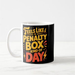 Taza De Café Estado de ánimo de hockey_ Día de caja de penaliza