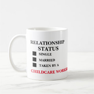 Taza De Café Estado de relación Trabajador de cuidado infantil