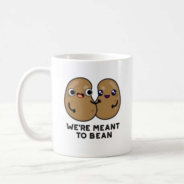 Taza De Café Estamos destinados a Bean Funny Legume Pun (Izquierda)