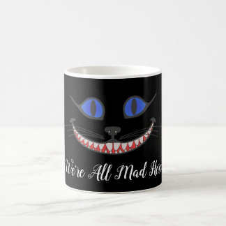 Taza De Café Estamos todos locos aquí Cheshire Cat Smile Wonder