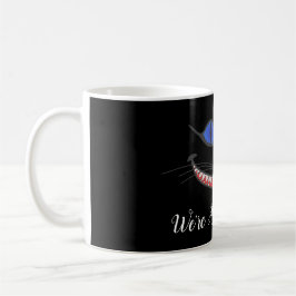 Taza De Café Estamos todos locos aquí Cheshire Cat Smile Wonder