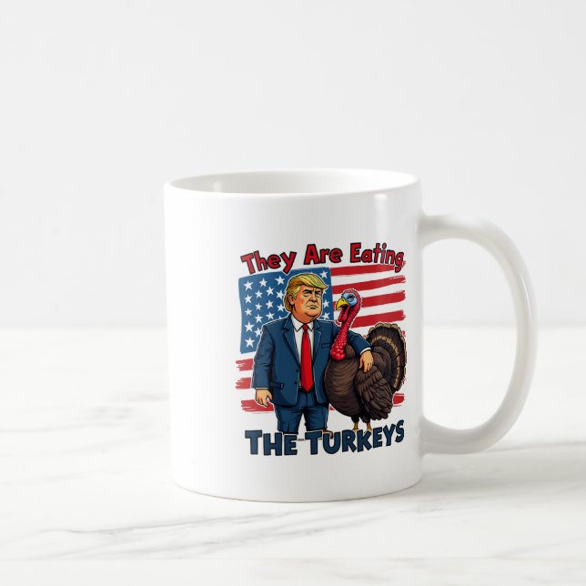 Taza De Café Están Comiendo A Los Turcos Divertidos Donald Trum (Derecha)