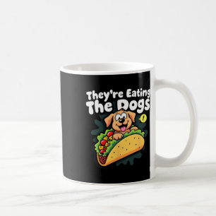 Taza De Café Están comiendo los perros divertido Trump los gato
