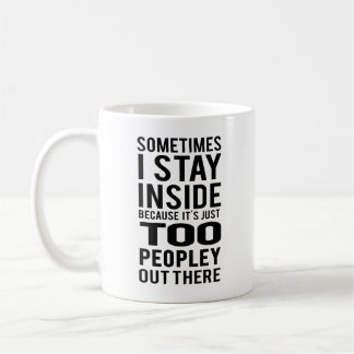 Taza De Café Estancia dentro; También Peopley hacia fuera allí