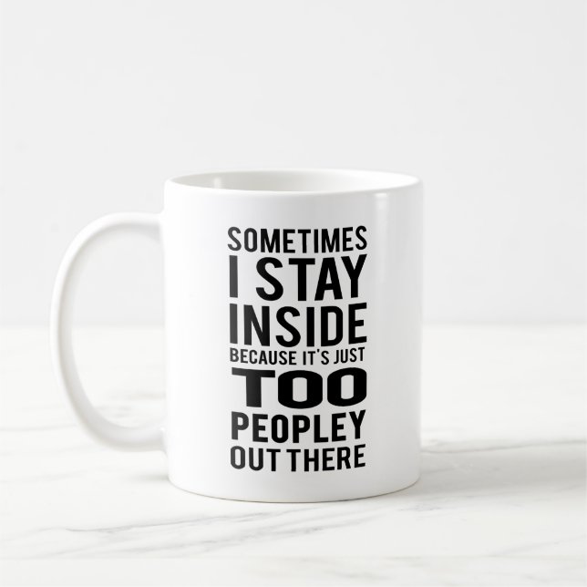 Taza De Café Estancia dentro; También Peopley hacia fuera allí (Izquierda)