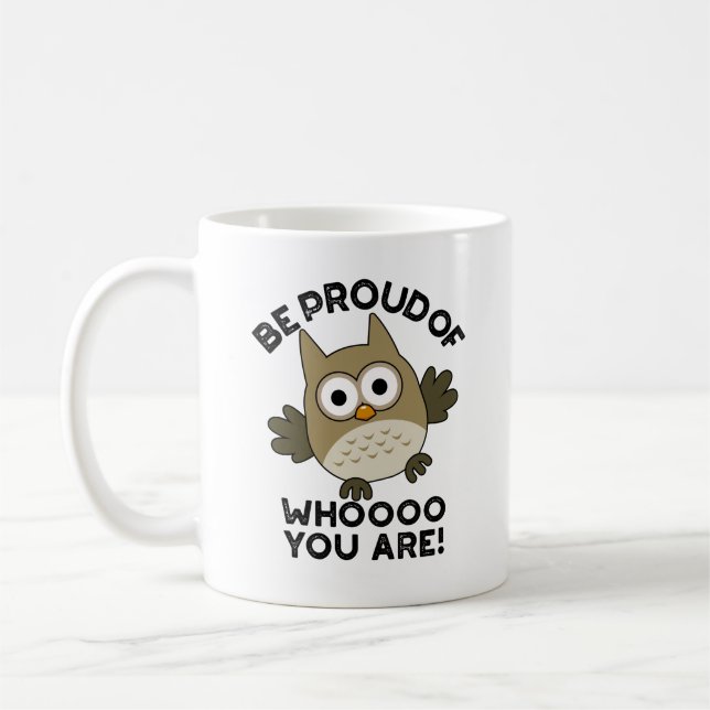 Taza De Café Estar Orgulloso De Lo Que Eres Graciosa Lechuza (Izquierda)