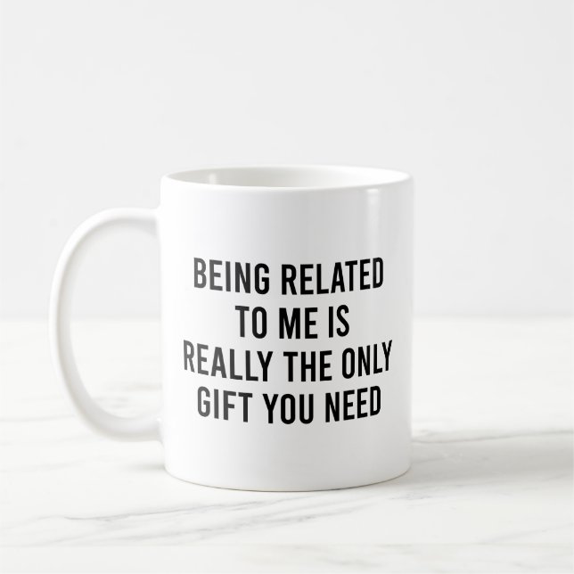 Taza De Café Estar Relacionado Conmigo Realmente El Único Regal (Izquierda)
