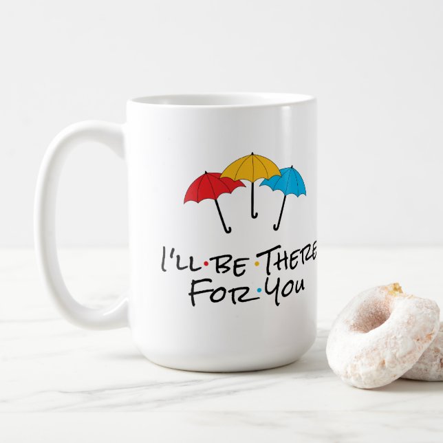 Taza De Café Estaré allí para ti (Con donut)